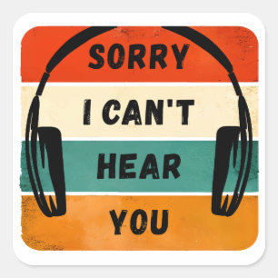 Sorry dat ik je niet kan horen - Retro Hoofdtelefo Vierkante Sticker