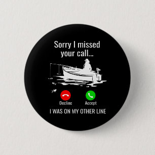 Sorry dat ik je oproep gemist heb. Ik was op een a Ronde Button 5,7 Cm