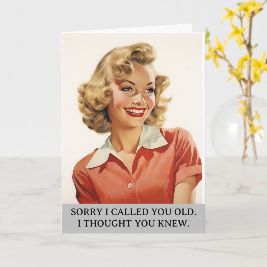 Sorry dat ik je oude grappige verjaardag noemde kaart (Gele Bloem)