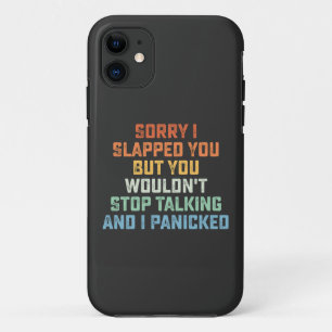 Sorry dat ik je sloeg, maar je bleef maar praten Case-Mate iPhone case
