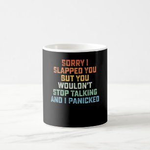 Sorry dat ik je sloeg, maar je stopte niet met pra koffiemok