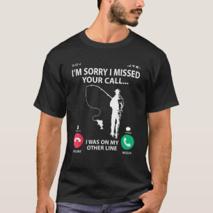 Sorry dat ik je telefoontje heb gemist dat ik op m t-shirt