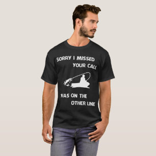 Sorry dat ik je telefoontje heb gemist, ik zat aan t-shirt