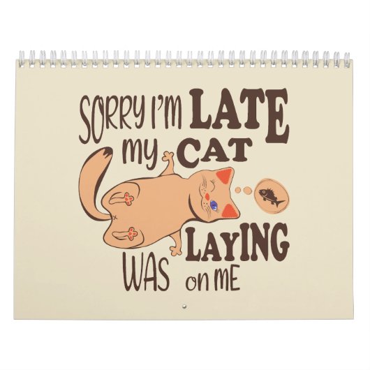 Sorry dat ik laat ben dat mijn kat op me lag kalender (Hoes)
