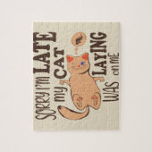 Sorry dat ik laat ben dat mijn kat op me lag legpuzzel (Verticaal)
