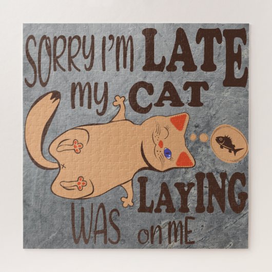 Sorry dat ik laat ben dat mijn kat op me lag legpuzzel (Horizontaal)