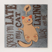 Sorry dat ik laat ben dat mijn kat op me lag legpuzzel (Verticaal)