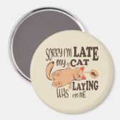 Sorry dat ik laat ben dat mijn kat op me lag magneet (Voorkant / Achterkant)