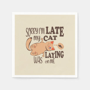 Sorry dat ik laat ben dat mijn kat op me lag servet