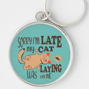 Sorry dat ik laat ben dat mijn kat op me lag sleutelhanger