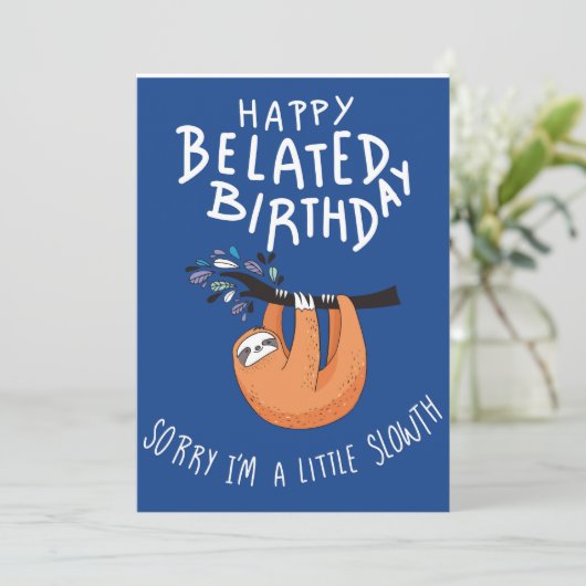 Sorry dat ik laat ben. Happy Belated Birthday Bedankkaart (Staand voorkant)