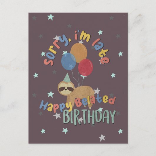 Sorry dat ik laat ben. Happy Belated Birthday Briefkaart (Voorkant)