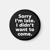 Sorry dat ik laat ben. Ik wilde niet komen. Magneet (Voorkant)