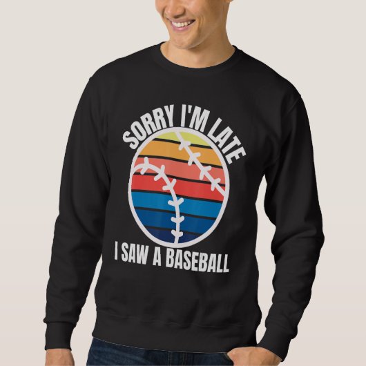 Sorry dat ik laat ben, ik zag een honkbal trui (Voorkant)