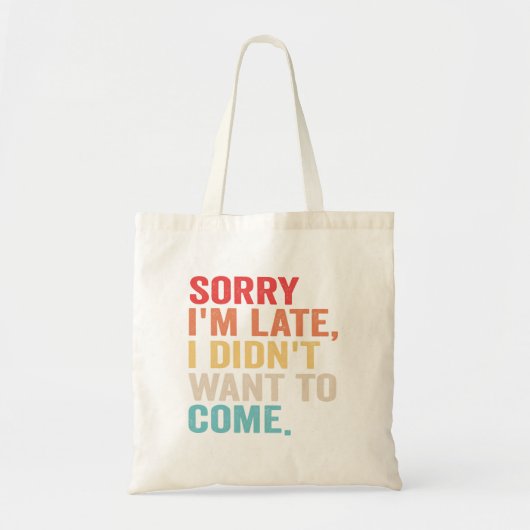 Sorry dat ik laat ben, maar ik wilde niet introver tote bag (Voorkant)