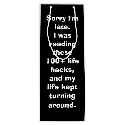 Sorry dat ik laat ben Meme Life Hacks Wijn Cadeautas (Achterkant)