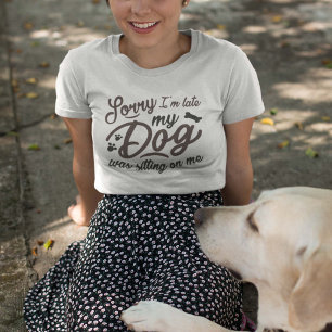 Sorry dat ik laat ben t-shirt