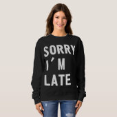 Sorry dat ik laat ben trui (Voorkant volledig)