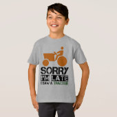 Sorry dat ik laat een tractor zag t-shirt (Voorkant volledig)