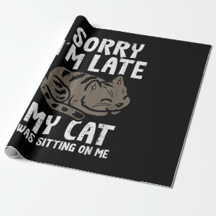 Sorry dat ik laat op mijn kat zit grappig huisdier cadeaupapier