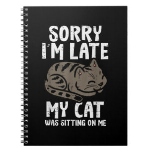 Sorry dat ik laat op mijn kat zit grappig huisdier notitieboek