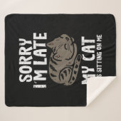 Sorry dat ik laat op mijn kat zit grappig huisdier sherpa deken (Voorkant (horizontaal))
