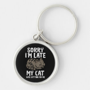 Sorry dat ik laat op mijn kat zit grappig huisdier sleutelhanger