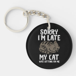 Sorry dat ik laat op mijn kat zit grappig huisdier sleutelhanger