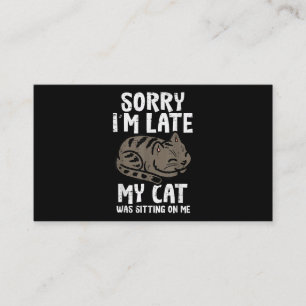 Sorry dat ik laat op mijn kat zit grappig huisdier visitekaartje