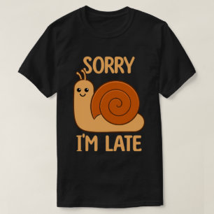 Sorry dat ik laat Schattige Kawaii Snail ben T-shirt