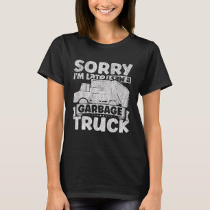 Sorry dat ik laat zag een vuilniswagen voor peuter t-shirt