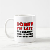 Sorry dat ik Late Funny Mug ben Koffiemok (Links)