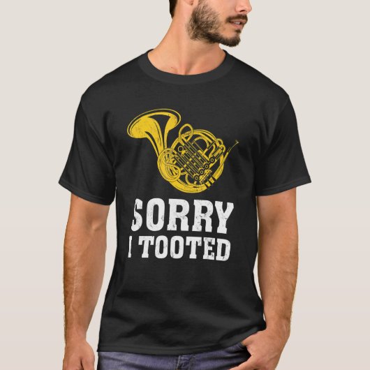 Sorry dat ik Marching Band French Horn heb getoot T-shirt (Voorkant)