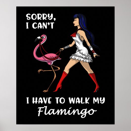 Sorry dat ik mijn Flamingo Bird moet lopen. Poster (Voorkant)