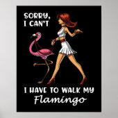 Sorry dat ik mijn Flamingo Bird moet lopen. Poster (Voorkant)