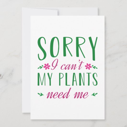 Sorry dat ik mijn Planten niet nodig heb Bedankkaart (Voorkant)