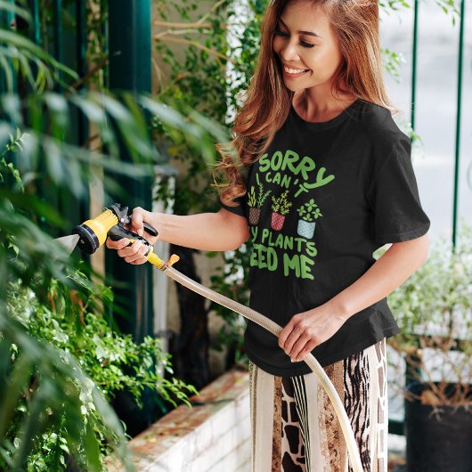 SORRY DAT IK MIJN PLANTEN NIET NODIG HEB T-SHIRT