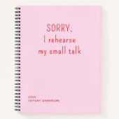 Sorry dat ik mijn smalltalk oefen Funny Introvert Notitieboek (Voorkant)