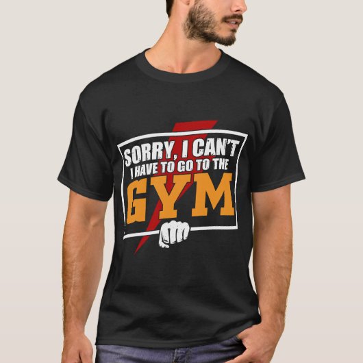 Sorry dat ik naar de gym moet. t-shirt (Voorkant)