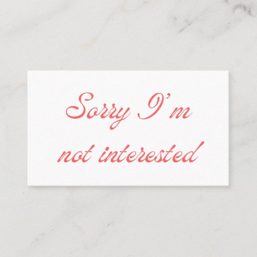 Sorry dat ik niet geïnteresseerd ben in daten contactkaartje (Voorkant)