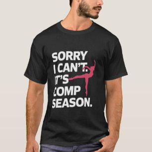 Sorry dat ik niet kan concurreren seizoen grappige t-shirt
