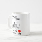 Sorry dat ik niet kan praten, ik sta op mijn ander koffiemok (Voorkant links)