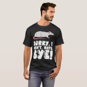 Sorry dat ik niet kan rennen. t-shirt (Voorkant volledig)