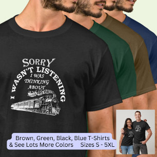 Sorry dat ik niet luisterde - Denk aan treinen T-shirt