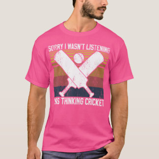 Sorry dat ik niet luisterde, ik dacht aan Cric T-shirt