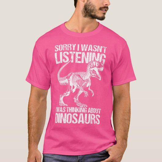 Sorry dat ik niet luisterde, ik dacht aan Dino T-shirt (Voorkant)
