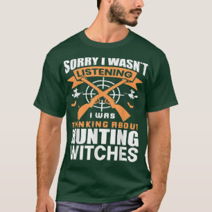 Sorry dat ik niet luisterde, ik dacht aan Jagen. T-shirt