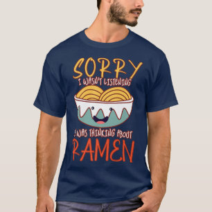 Sorry dat ik niet luisterde, ik dacht aan Rame T-shirt