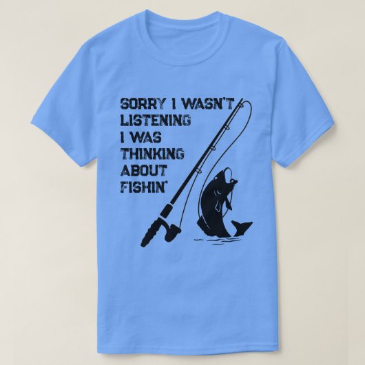 Sorry dat ik niet luisterde, ik dacht aan vis t-shirt (Design voorkant)