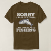 Sorry dat ik niet luisterde, ik dacht aan vis t-shirt (Design voorkant)